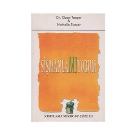 Şişmanlamıyorum Kısıtlama Mikrobu Çöpe 3 - Nathalie Tuncer Dr. Ozan Tunçer