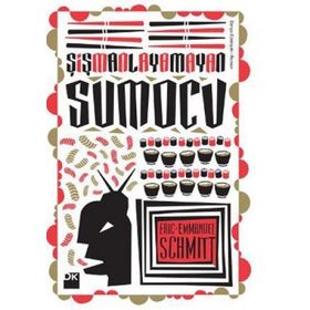 Şişmanlayamayan Sumocu - Eric-Emmanuel Schmitt