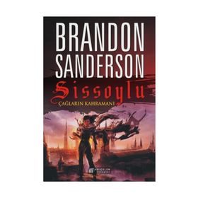 Sissoylu 3 - Çağların Kahramanı - Brandon Sanderson