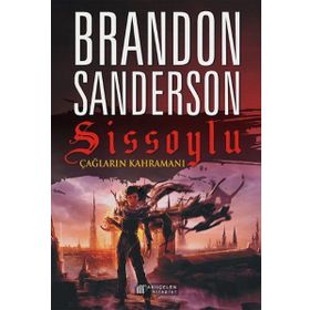 Sissoylu 3 - Çağların Kahramanı - Brandon Sanderson