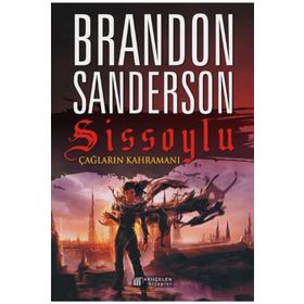 Sissoylu 3 - Çağların Kahramanı - Brandon Sanderson