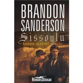 Sissoylu 4 - Kanun Alaşımı - Brandon Sanderson