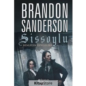 Sissoylu 5 - Benliğin Gölgeleri - Brandon Sanderson