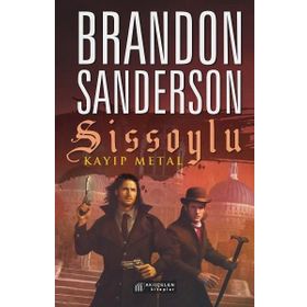 Sissoylu 7 - Kayıp Metal - Brandon Sanderson