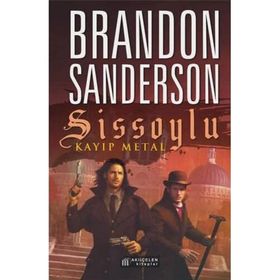 Sissoylu 7 - Kayıp Metal - Brandon Sanderson