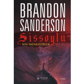 Sissoylu - Son İmparatorluk 1 - Brandon Sanderson