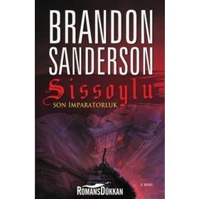 Sissoylu - Son İmparatorluk 1 - Brandon Sanderson