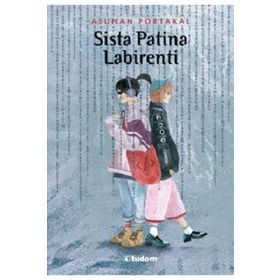Sista Patina Labirenti - Asuman Portakal