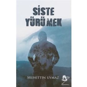 Siste Yürümek - Muhittin Uymaz