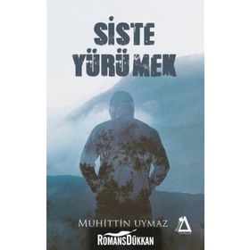 Siste Yürümek - Muhittin Uymaz