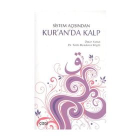Sistem Açısından Kur'an'da Kalp - Ömer Yavuz - Fatih Menderes Bilgili