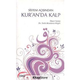 Sistem Açısından Kur'an'da Kalp - Ömer Yavuz - Fatih Menderes Bilgili