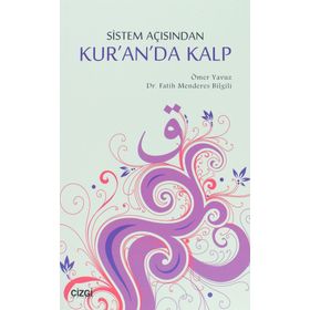 Sistem Açısından Kur'an'da Kalp - Ömer Yavuz - Fatih Menderes Bilgili