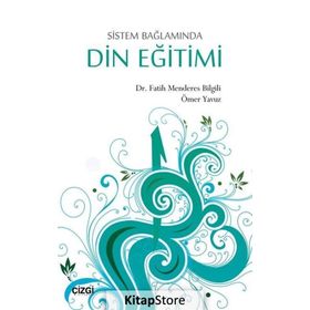 Sistem Bağlamında Din Eğitimi - Fatih Menderes Bilgili