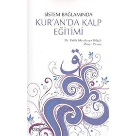 Sistem Bağlamında Kalp Eğitimi - Ömer Yavuz Fatih Menderes Bilgili