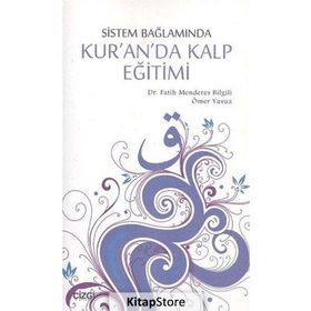 Sistem Bağlamında Kalp Eğitimi - Ömer Yavuz Fatih Menderes Bilgili