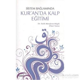 Sistem Bağlamında Kalp Eğitimi - Ömer Yavuz Fatih Menderes Bilgili