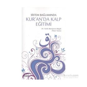 Sistem Bağlamında Kalp Eğitimi - Ömer Yavuz Fatih Menderes Bilgili