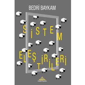 Sistem Eleştirileri - Bedri Baykam