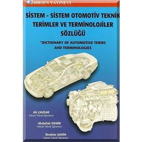 SISTEM - SISTEM OTOMOTIV TEKNIK TERIMLER VE TERMINOLOJILER SÖZLÜĞÜ - ALI ÇAVDAR;ABDULLAH DEMIR