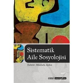 SISTEMATIK AILE SOSYOLOJISI - MUSTAFA AYDIN