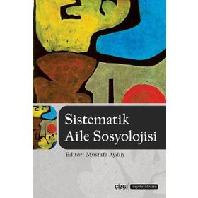 SISTEMATIK AILE SOSYOLOJISI - MUSTAFA AYDIN