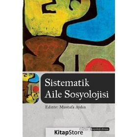 SISTEMATIK AILE SOSYOLOJISI - MUSTAFA AYDIN