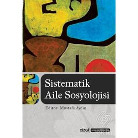 SISTEMATIK AILE SOSYOLOJISI - MUSTAFA AYDIN