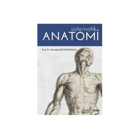 Sistematik Anatomi - Mustafa Büyükmumcu
