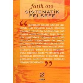 SISTEMATIK FELSEFE - FATIH OTO