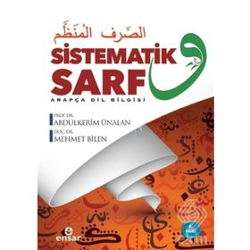 Sistematik Sarf – Arapça Dil Bilgisi - Mehmet Bilen Prof. Dr. Abdulkerim Ünalan