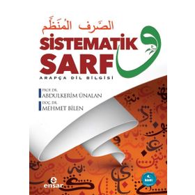 Sistematik Sarf – Arapça Dil Bilgisi - Mehmet Bilen Prof. Dr. Abdulkerim Ünalan