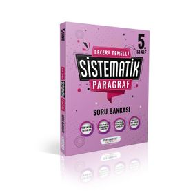 Sistematik Yayınları 5. Sınıf Beceri Temelli Sistematik Paragraf Soru Bankası