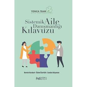 Sistemik Aile Danışmanlığı Kılavuzu Nermin Karakurt