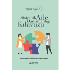 Sistemik Aile Danışmanlığı Kılavuzu Nermin Karakurt
