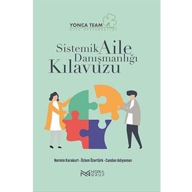 Sistemik Aile Danışmanlığı Kılavuzu Nermin Karakurt