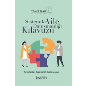 Sistemik Aile Danışmanlığı Kılavuzu Nermin Karakurt
