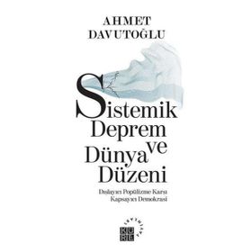 Sistemik Deprem ve Dünya Düzeni - Ahmet Davutoğlu