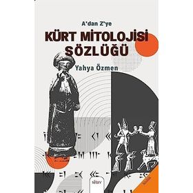 Sitav Yayınevi A’dan Z’ye Kürt Mitolojisi Sözlüğü