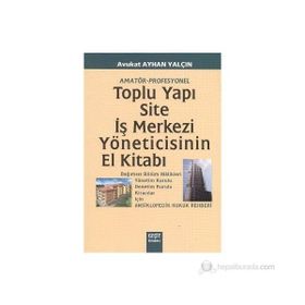 SITE VE İŞMERKEZİ YÖNETİCİSİNİ - AYHAN YALÇIN