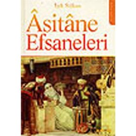 ÂSITÂNE EFSANELERI - IŞIK SÜKAN