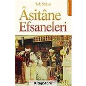 ÂSITÂNE EFSANELERI - IŞIK SÜKAN