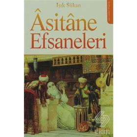 ÂSITÂNE EFSANELERI - IŞIK SÜKAN