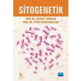 SITOGENETIK - MEHMET TOPAKTAŞ;EYYÜP RENCÜZOĞULLARI