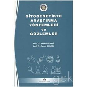 Sitogenetikte Araştırma Yöntemleri ve Gözlemler - Şahabettin Elçi