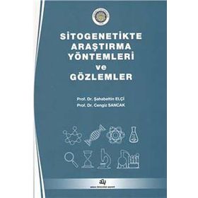 Sitogenetikte Araştırma Yöntemleri ve Gözlemler - Şahabettin Elçi