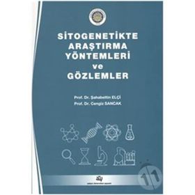 Sitogenetikte Araştırma Yöntemleri ve Gözlemler - Şahabettin Elçi