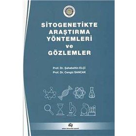 Sitogenetikte Araştırma Yöntemleri ve Gözlemler - Şahabettin Elçi