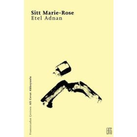 SITT MARIE - ROSE - ETEL ADNAN