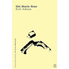 SITT MARIE - ROSE - ETEL ADNAN